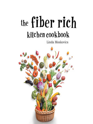 cover image of The Fiber Rich Kitchen Cookbook